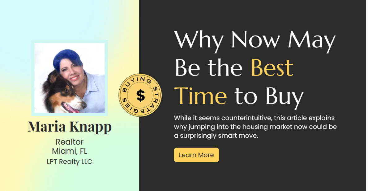 Why Now Could Be the Golden Opportunity to Buy Your Dream Home