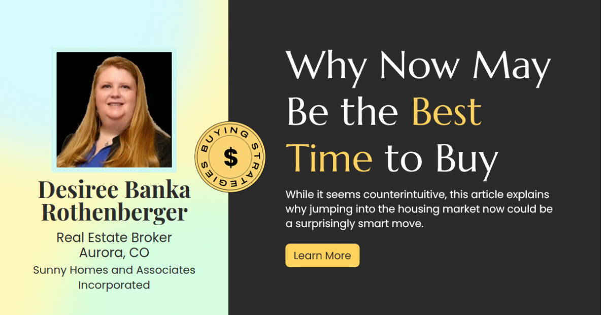 Why Now Could Be the Golden Opportunity to Buy Your Dream Home