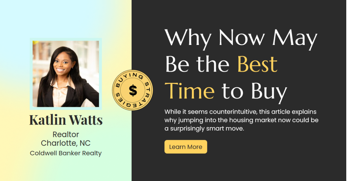 Why Now Could Be the Golden Opportunity to Buy Your Dream Home