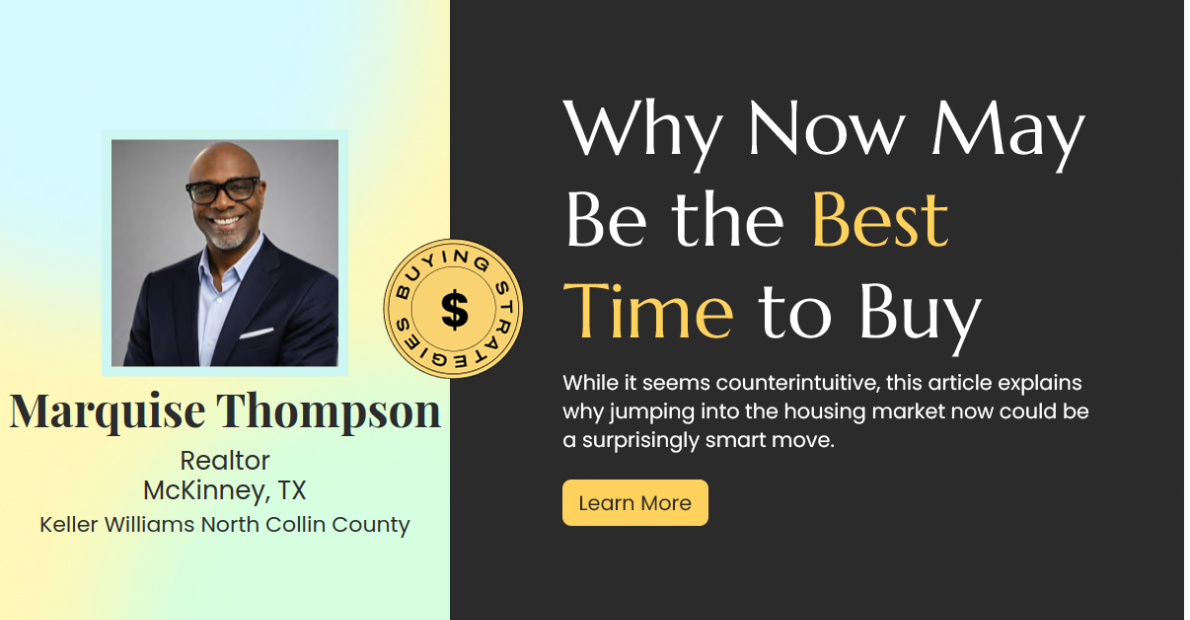 Why Now Could Be the Golden Opportunity to Buy Your Dream Home