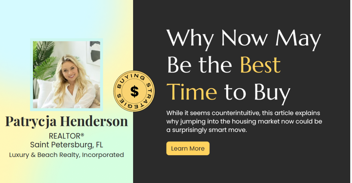Why Now Could Be the Golden Opportunity to Buy Your Dream Home