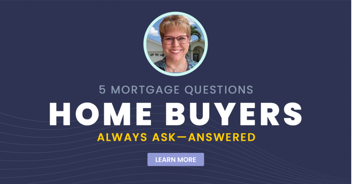 5 Mortgage Questions Home Buyers Always Ask