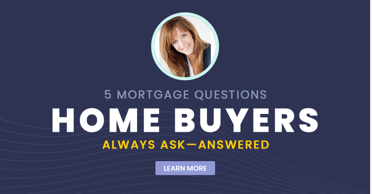 5 Mortgage Questions Home Buyers Always Ask