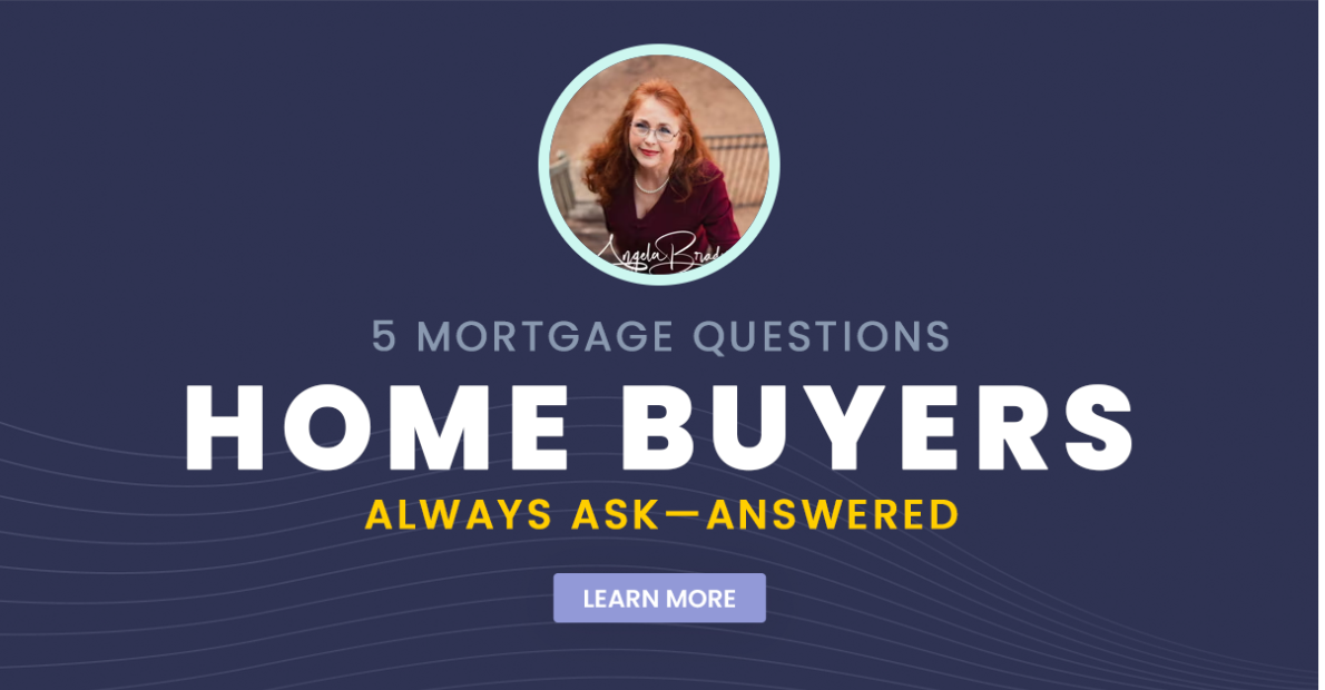 5 Mortgage Questions Home Buyers Always Ask