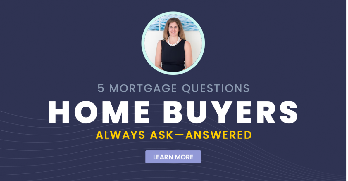 5 Mortgage Questions Home Buyers Always Ask
