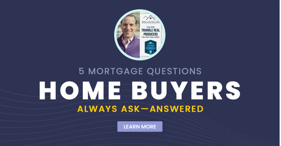 5 Mortgage Questions Home Buyers Always Ask