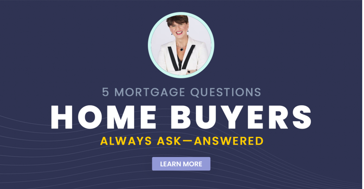 5 Mortgage Questions Home Buyers Always Ask
