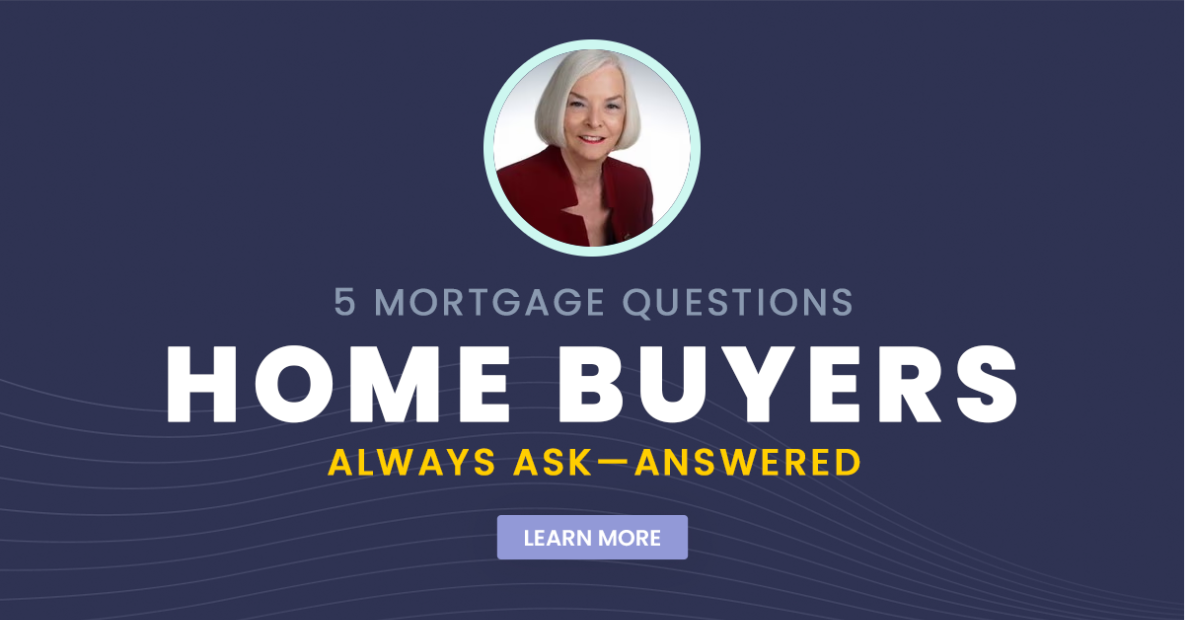 5 Mortgage Questions Home Buyers Always Ask