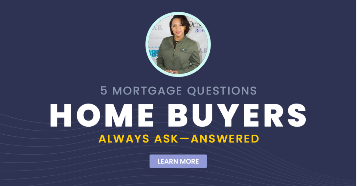 5 Mortgage Questions Home Buyers Always Ask