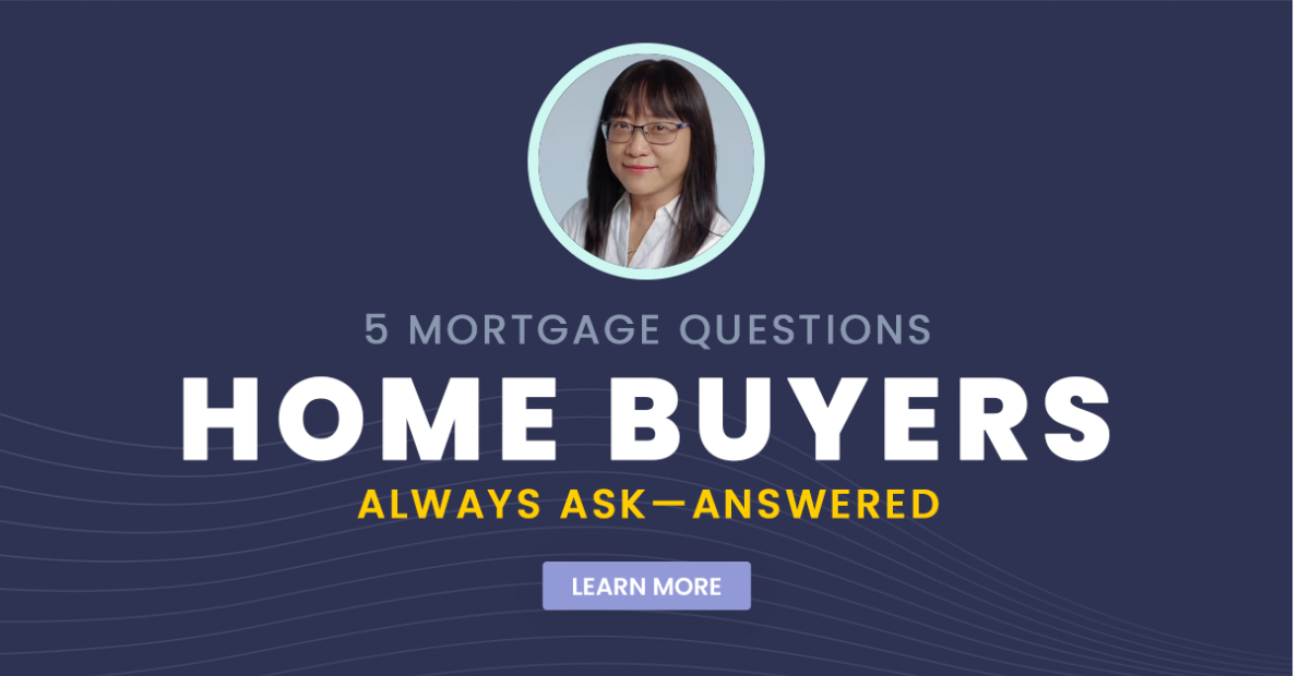 5 Mortgage Questions Home Buyers Always Ask