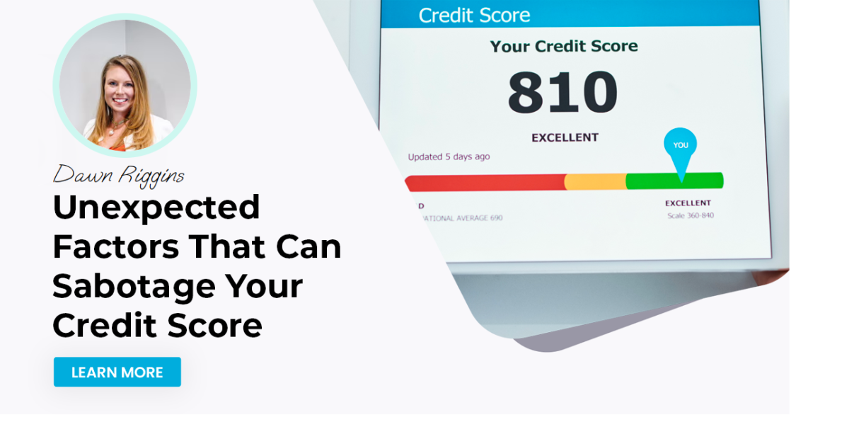 Unexpected Factors That Can Sabotage Your Credit Score