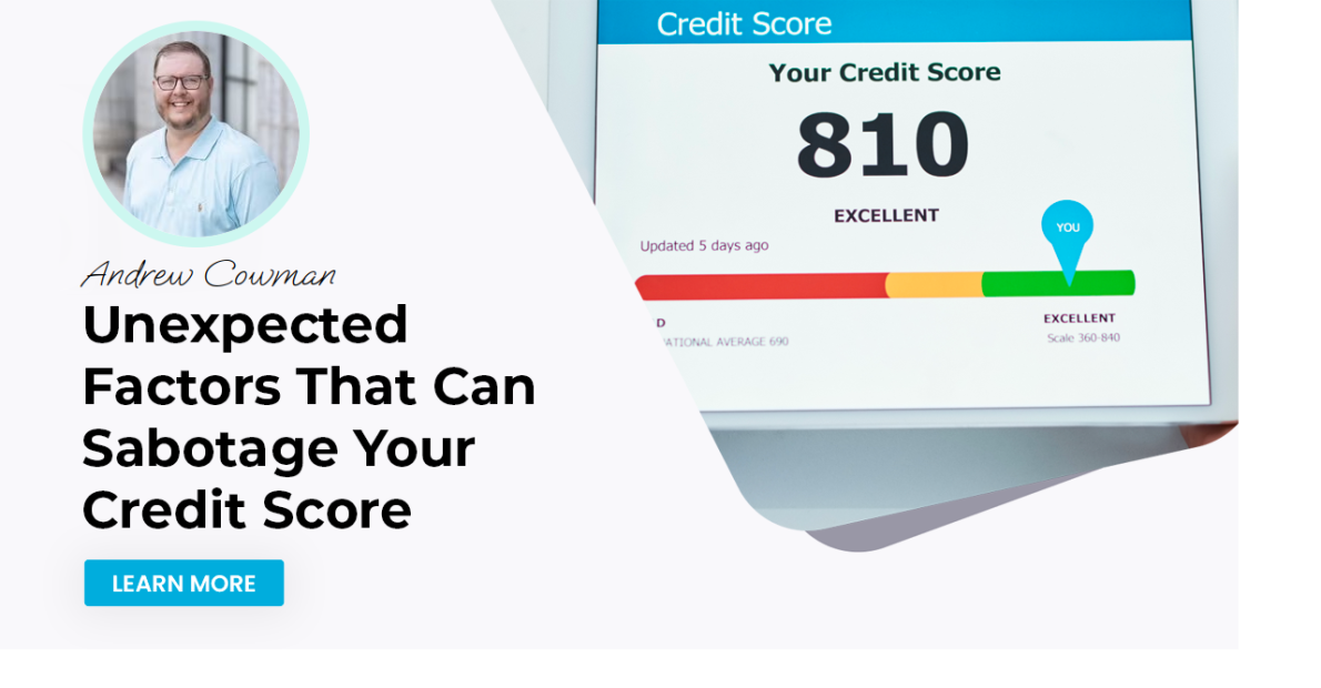 Unexpected Factors That Can Sabotage Your Credit Score