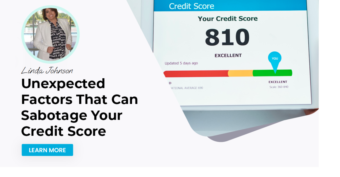Unexpected Factors That Can Sabotage Your Credit Score