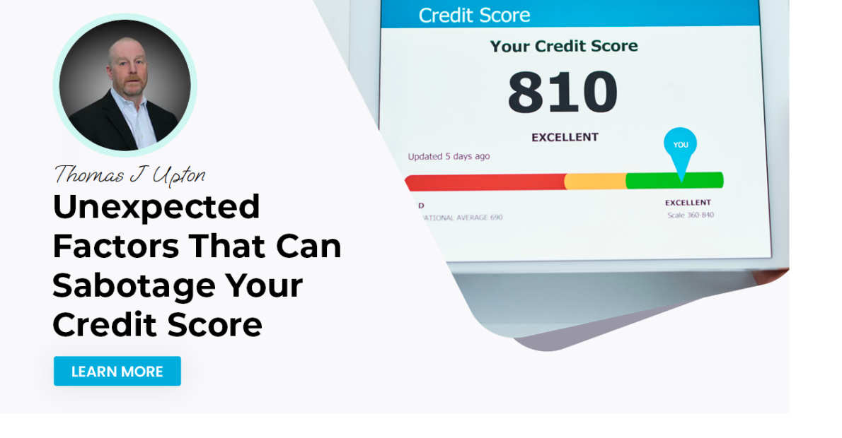 Unexpected Factors That Can Sabotage Your Credit Score