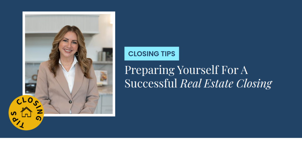 Closing Tips - Preparing Yourself For A Successful Real Estate Closing