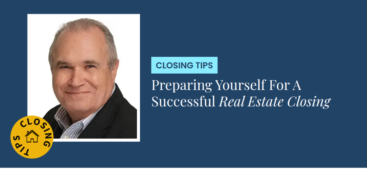 Closing Tips - Preparing Yourself For A Successful Real Estate Closing