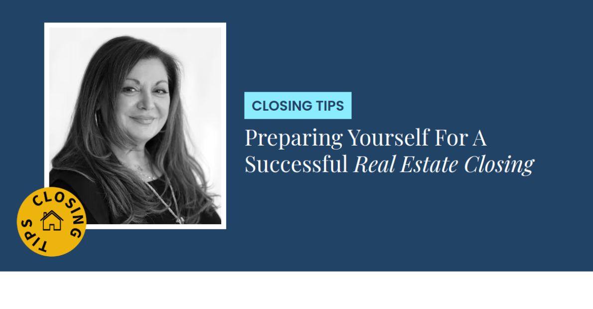 Closing Tips - Preparing Yourself For A Successful Real Estate Closing