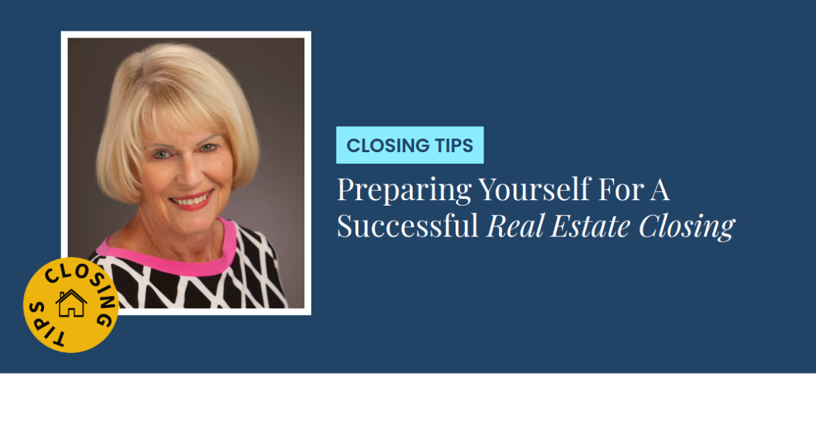 Closing Tips - Preparing Yourself For A Successful Real Estate Closing