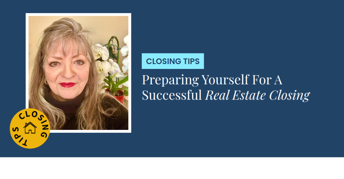 Closing Tips - Preparing Yourself For A Successful Real Estate Closing