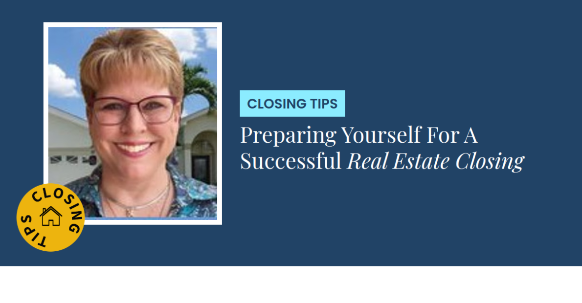 Closing Tips - Preparing Yourself For A Successful Real Estate Closing