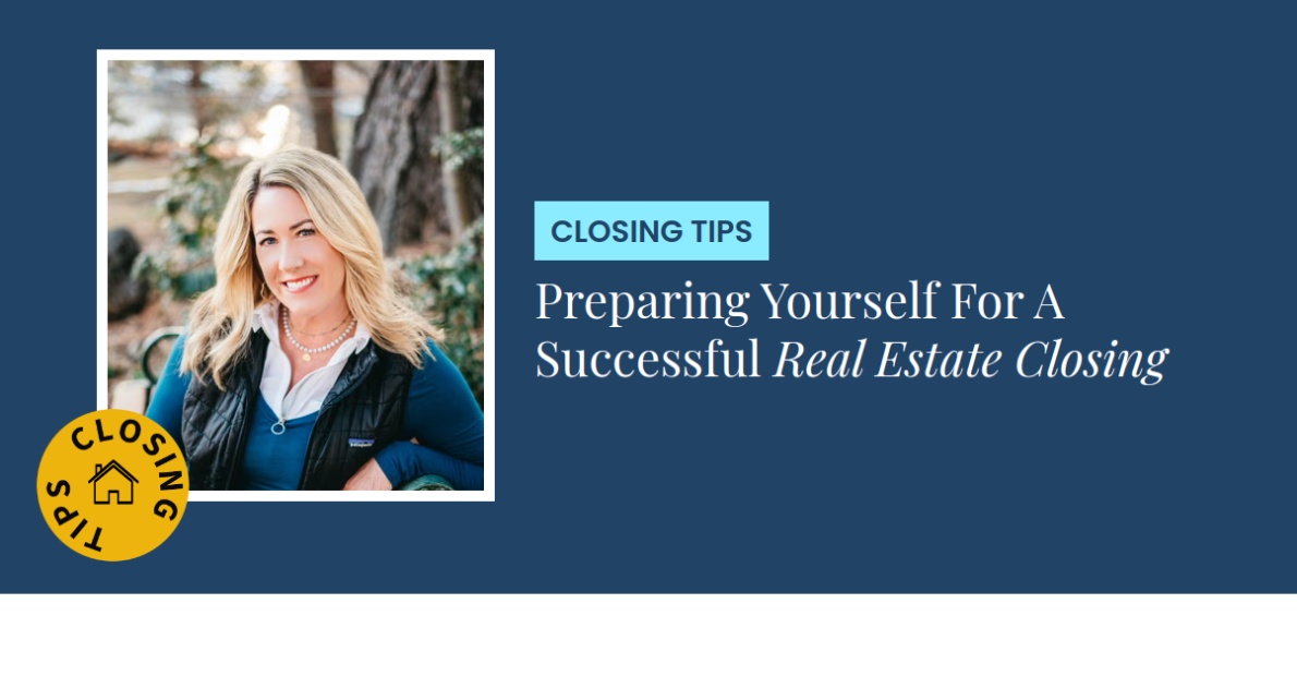Closing Tips - Preparing Yourself For A Successful Real Estate Closing