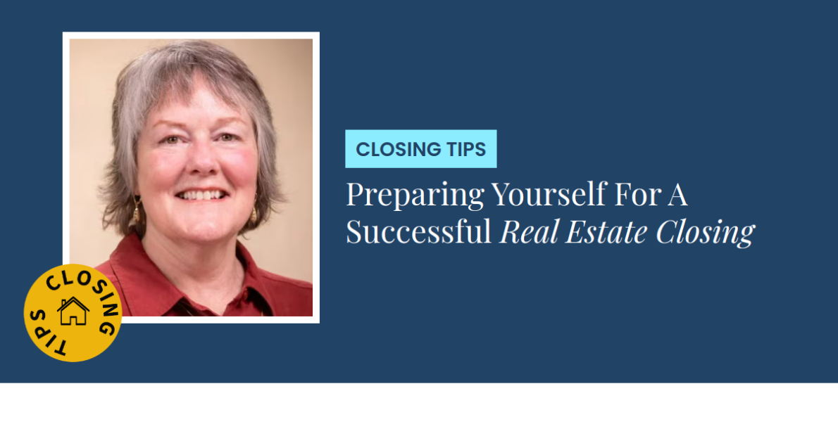 Closing Tips - Preparing Yourself For A Successful Real Estate Closing