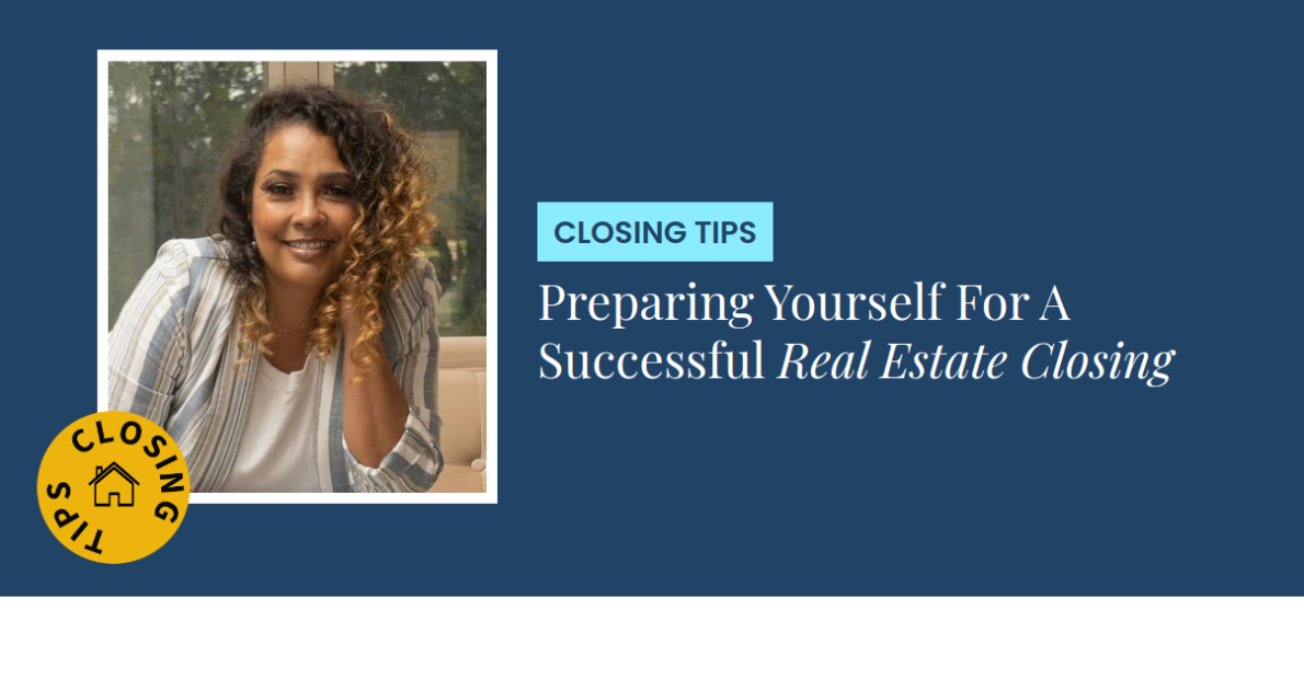 Closing Tips - Preparing Yourself For A Successful Real Estate Closing