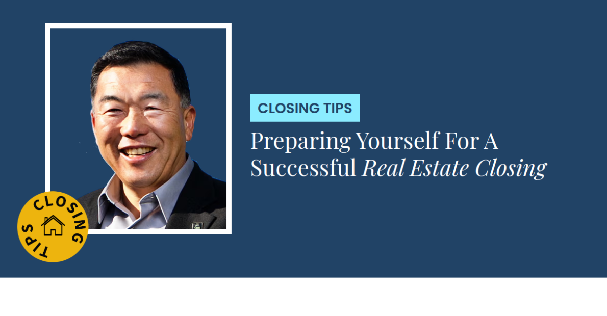 Closing Tips - Preparing Yourself For A Successful Real Estate Closing