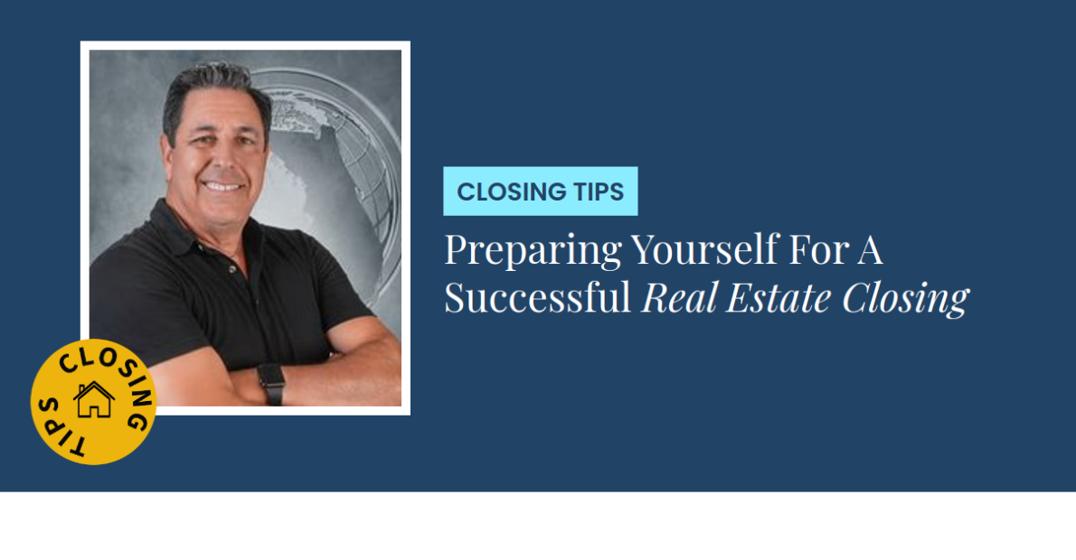 Closing Tips - Preparing Yourself For A Successful Real Estate Closing