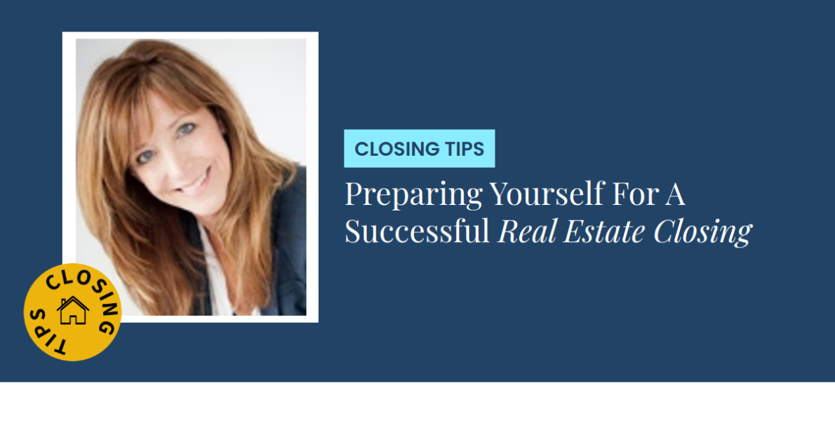 Closing Tips - Preparing Yourself For A Successful Real Estate Closing