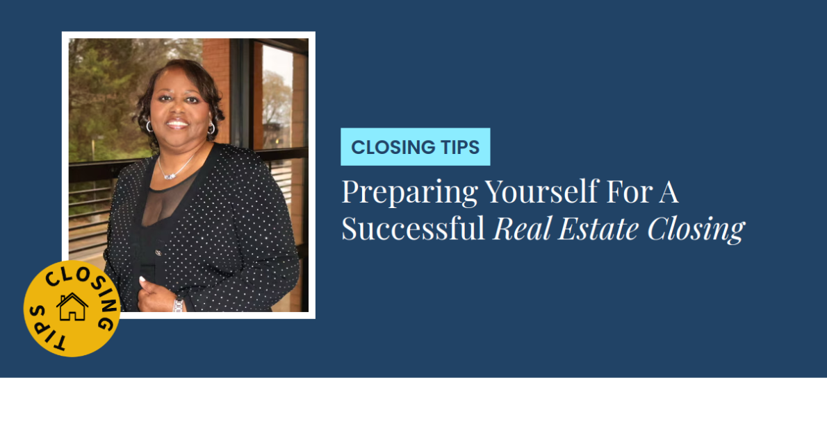 Closing Tips - Preparing Yourself For A Successful Real Estate Closing
