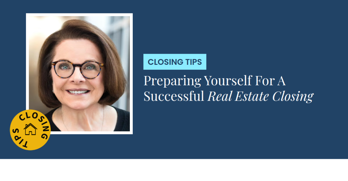 Closing Tips - Preparing Yourself For A Successful Real Estate Closing