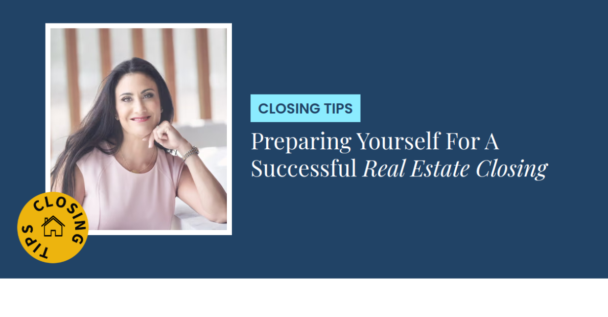 Closing Tips - Preparing Yourself For A Successful Real Estate Closing