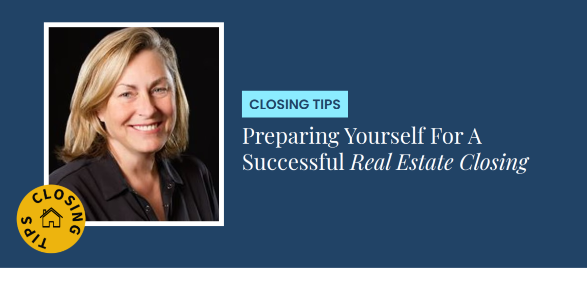 Closing Tips - Preparing Yourself For A Successful Real Estate Closing