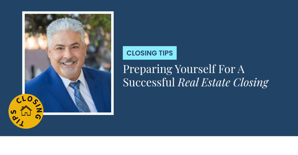 Closing Tips - Preparing Yourself For A Successful Real Estate Closing