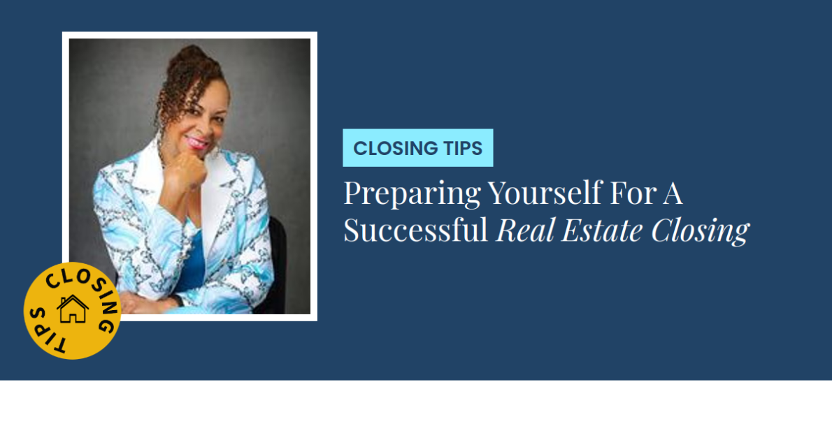 Closing Tips - Preparing Yourself For A Successful Real Estate Closing