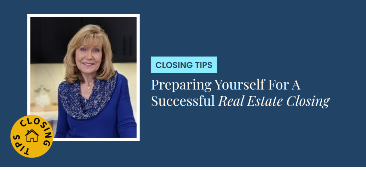 Closing Tips - Preparing Yourself For A Successful Real Estate Closing