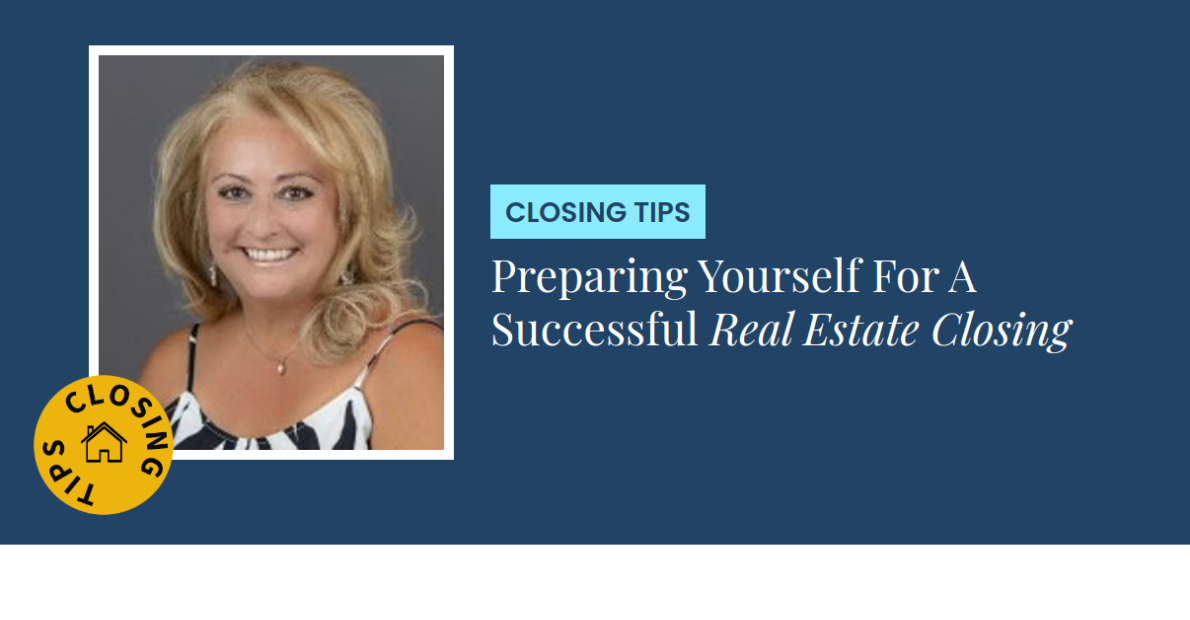 Closing Tips - Preparing Yourself For A Successful Real Estate Closing
