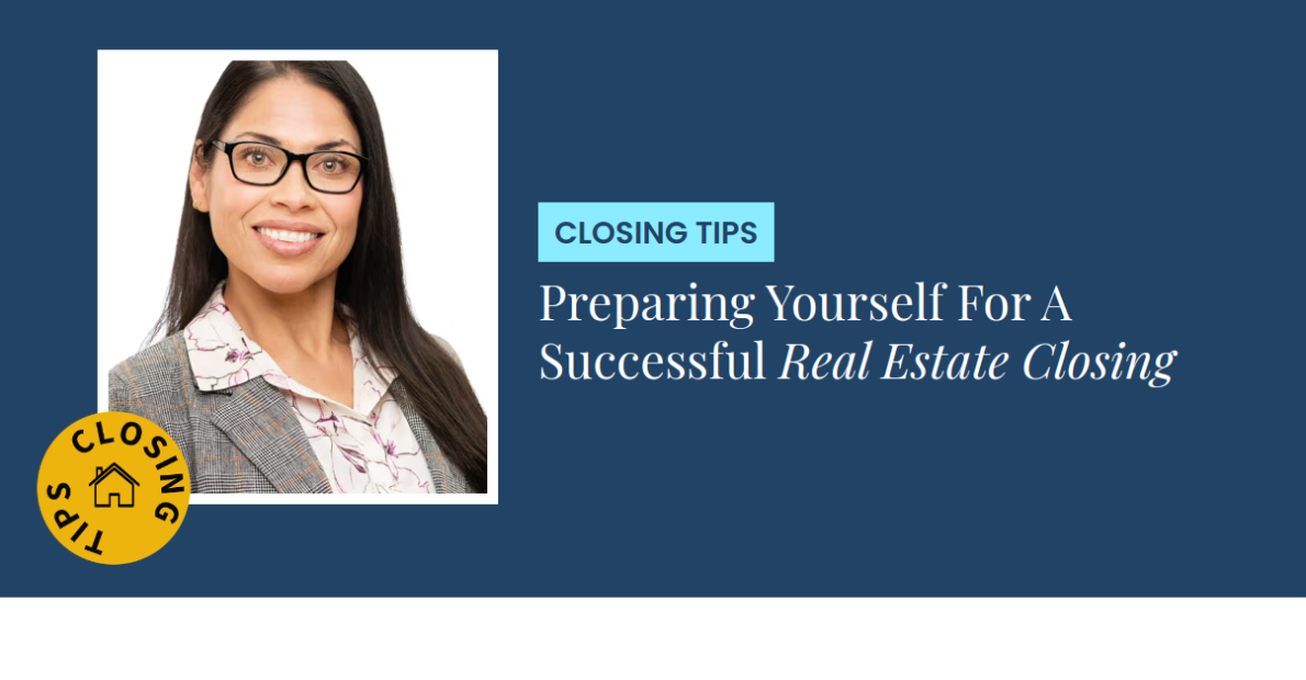 Closing Tips - Preparing Yourself For A Successful Real Estate Closing