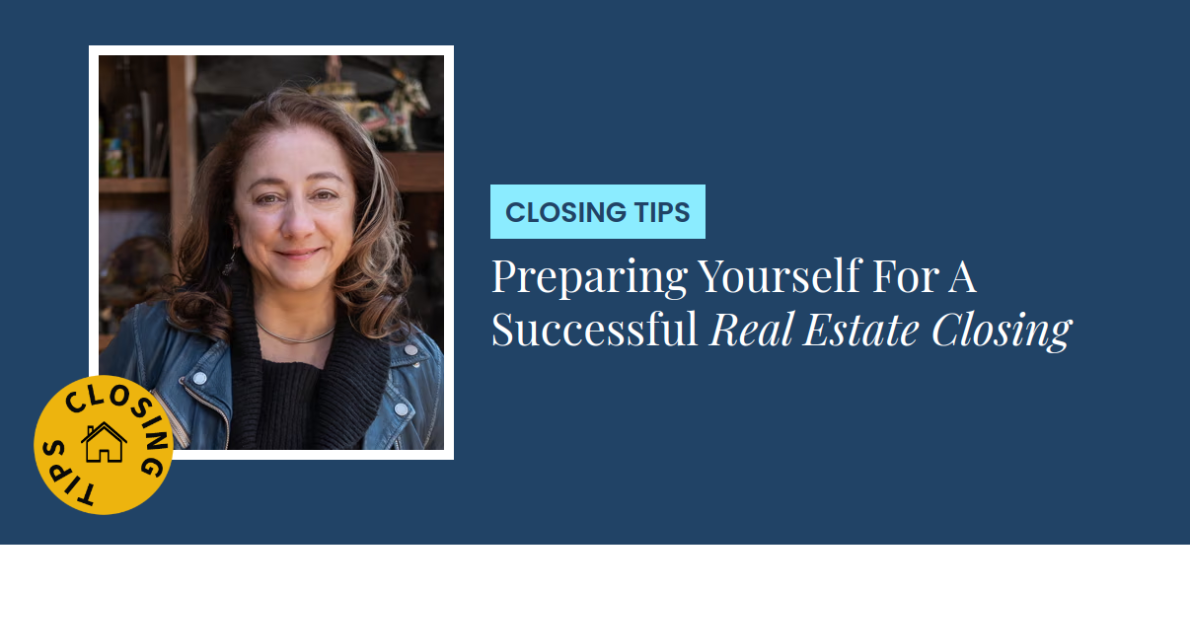 Closing Tips - Preparing Yourself For A Successful Real Estate Closing