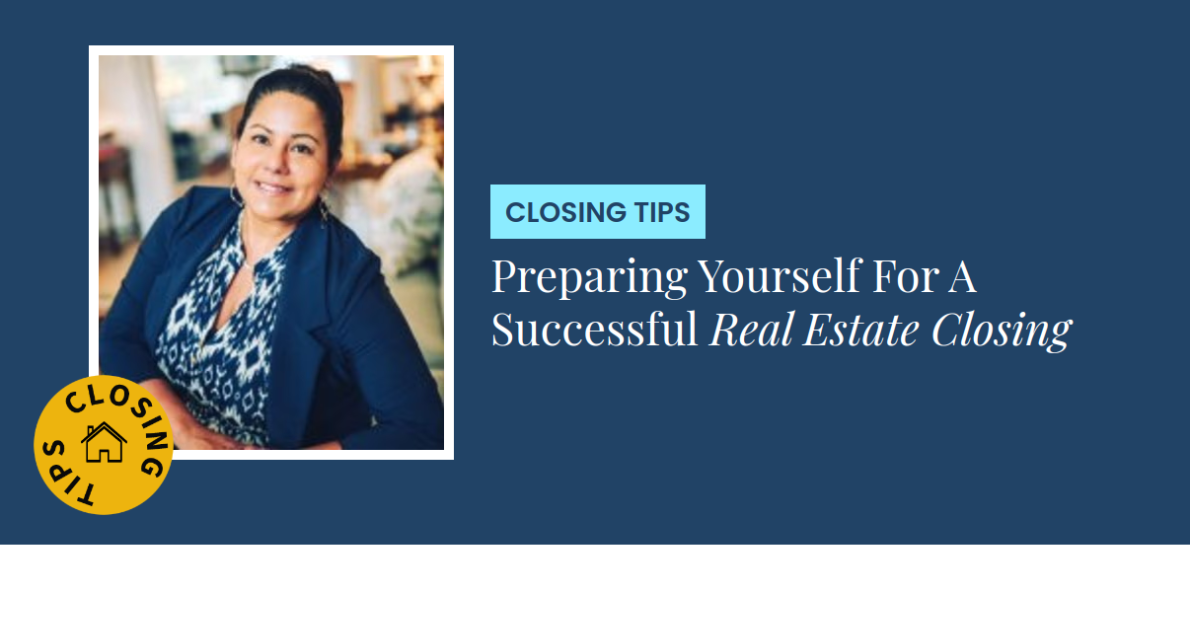Closing Tips - Preparing Yourself For A Successful Real Estate Closing