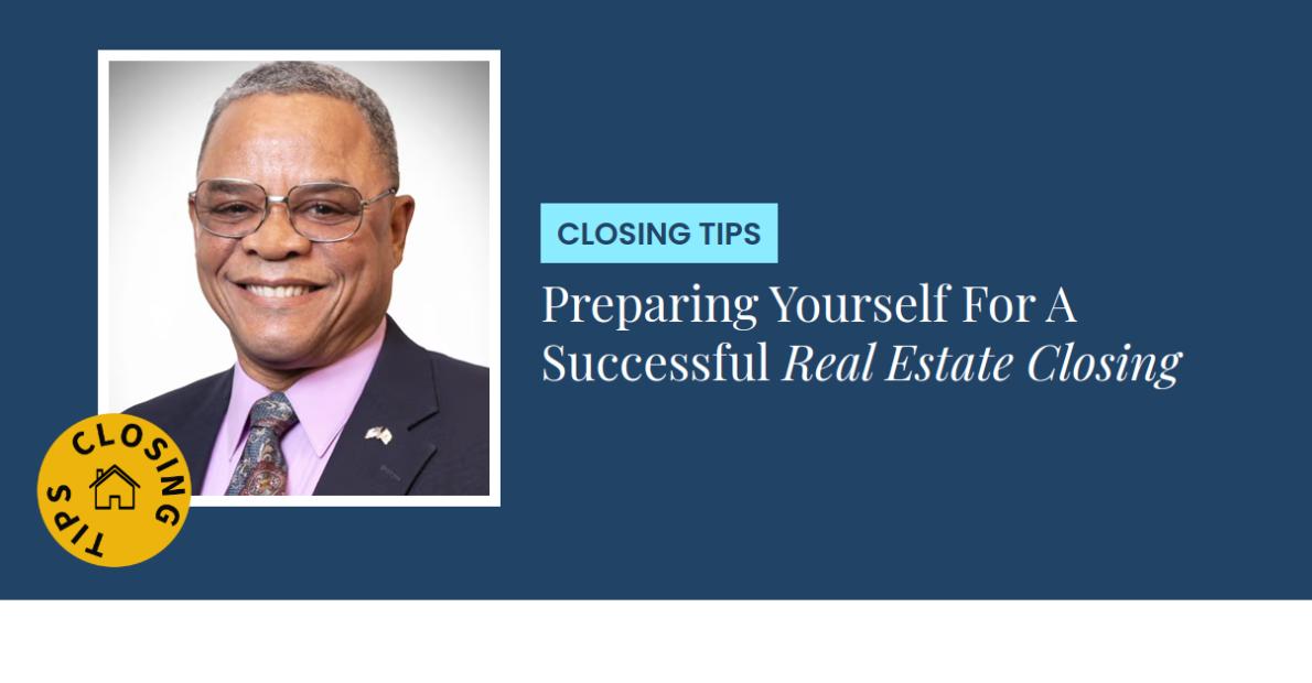 Closing Tips - Preparing Yourself For A Successful Real Estate Closing