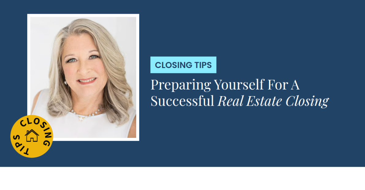 Closing Tips - Preparing Yourself For A Successful Real Estate Closing