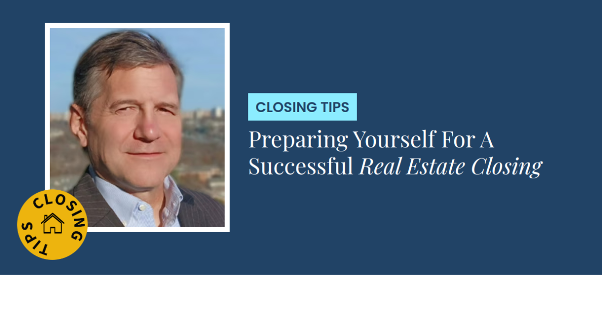Closing Tips - Preparing Yourself For A Successful Real Estate Closing