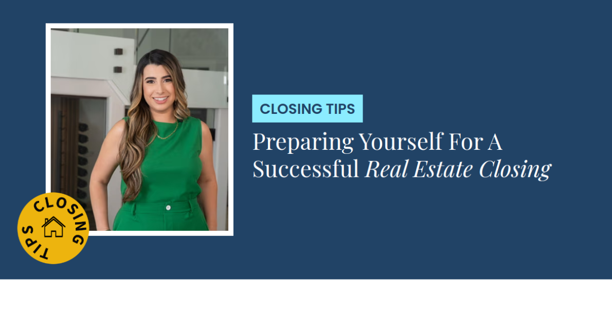 Closing Tips - Preparing Yourself For A Successful Real Estate Closing