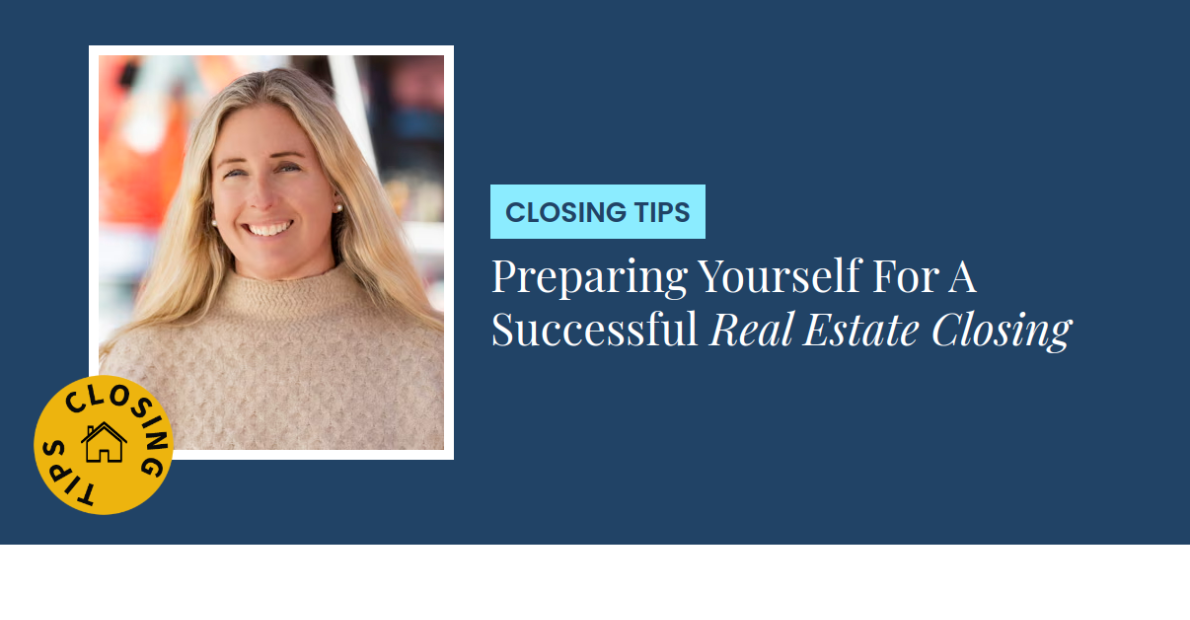 Closing Tips - Preparing Yourself For A Successful Real Estate Closing