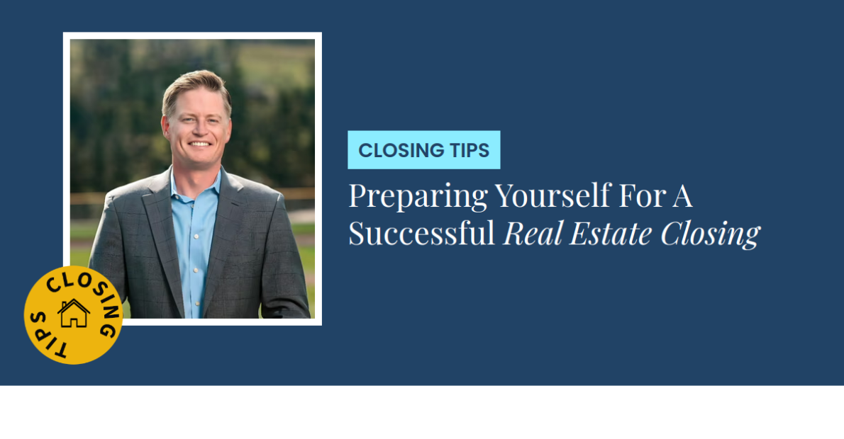 Closing Tips - Preparing Yourself For A Successful Real Estate Closing