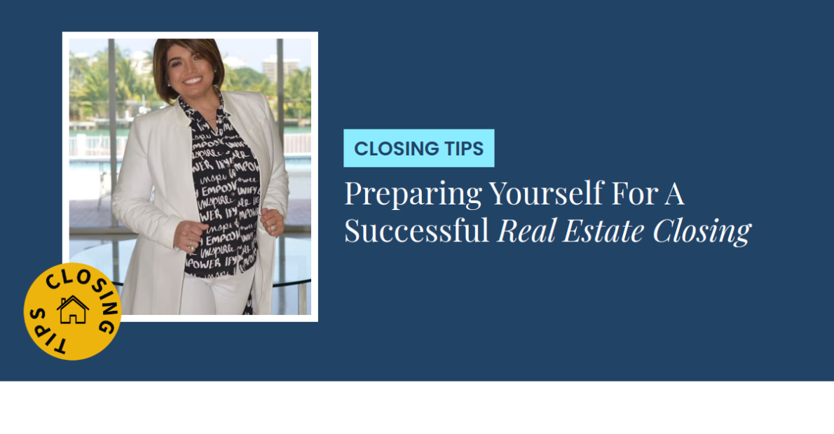 Closing Tips - Preparing Yourself For A Successful Real Estate Closing