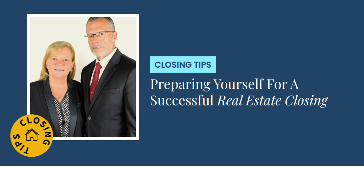 Closing Tips - Preparing Yourself For A Successful Real Estate Closing