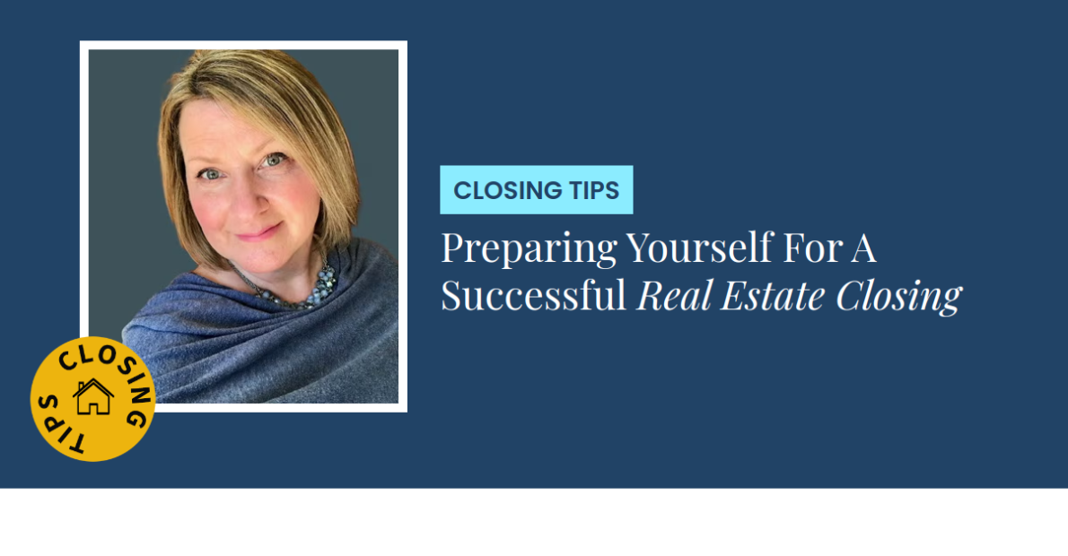 Closing Tips - Preparing Yourself For A Successful Real Estate Closing